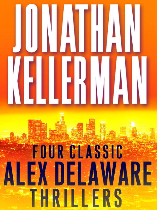 Title details for Four Classic Alex Delaware Thrillers by Jonathan Kellerman - Wait list